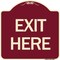 Signmission Designer Series Sign-Exit Here, Burgundy Heavy-Gauge Aluminum Sign, 18" H, 18" L, BU-1818-24503 A-DES-BU-1818-24503 - alternate 1